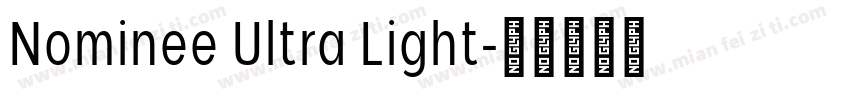 Nominee Ultra Light字体转换